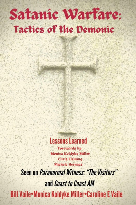 Satanic Warfare: Tactics of the Demonic: Lessons Learned Paperback